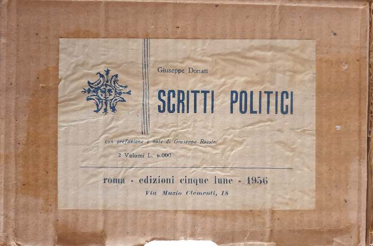 B78X4453 2 Voll: Scritti politici Vol. I e II/ Giuseppe Donati