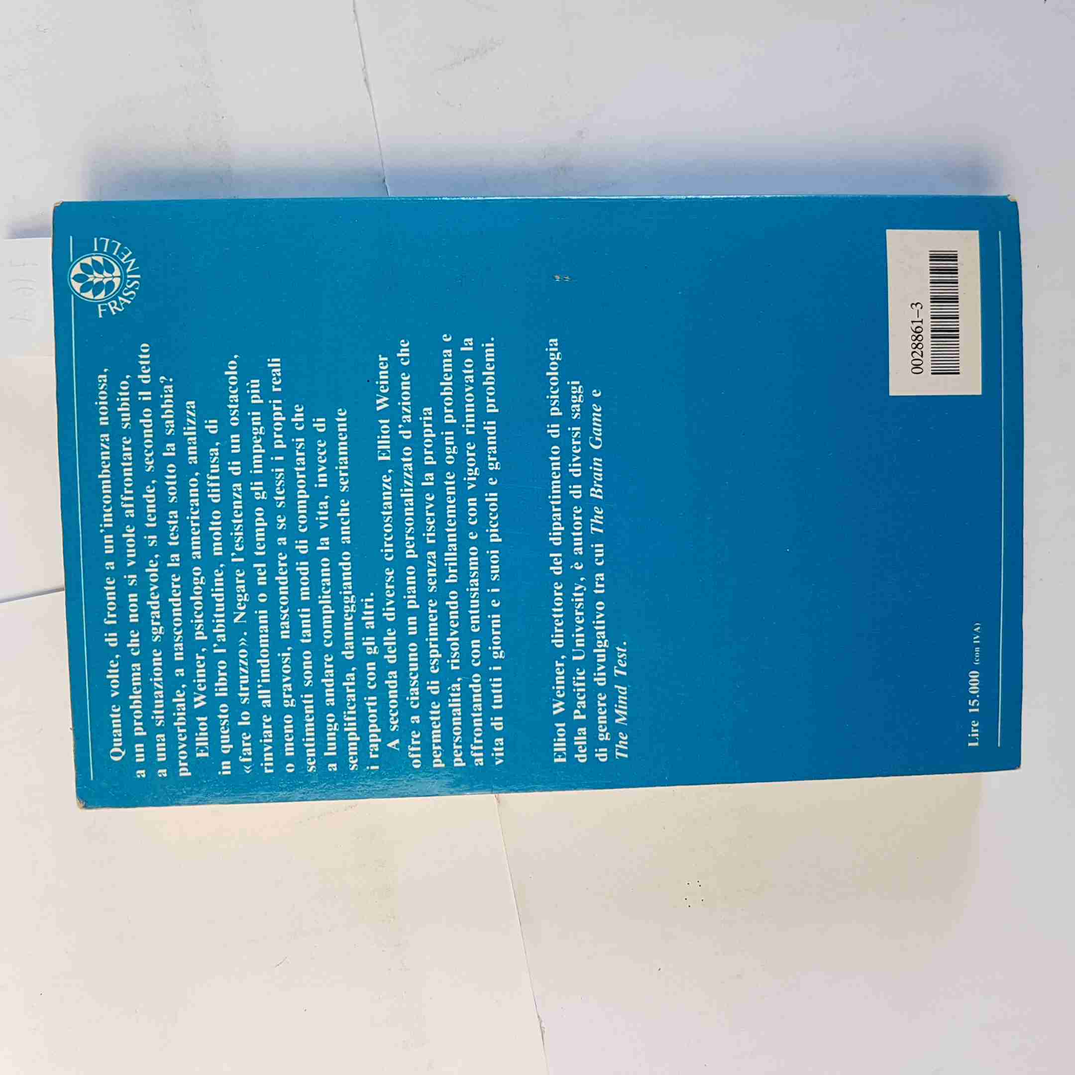 FARE LO STRUZZO superare i blocchi e le paure ELLIOT WEINER 1986 FRASSINELLI
