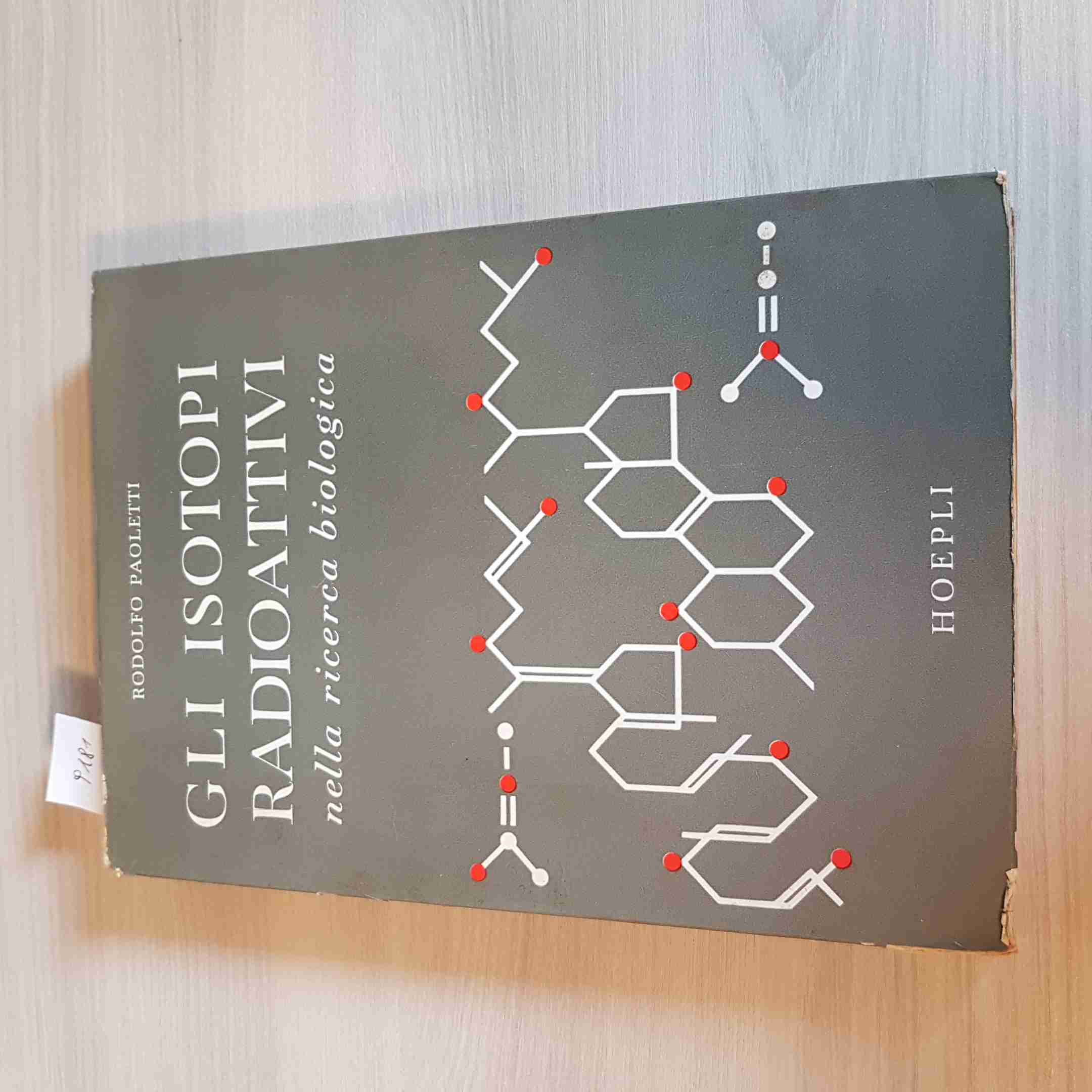 Les isotopes radioactifs de la recherche biologique Rodolfo Paoletti 1959 Hoepli