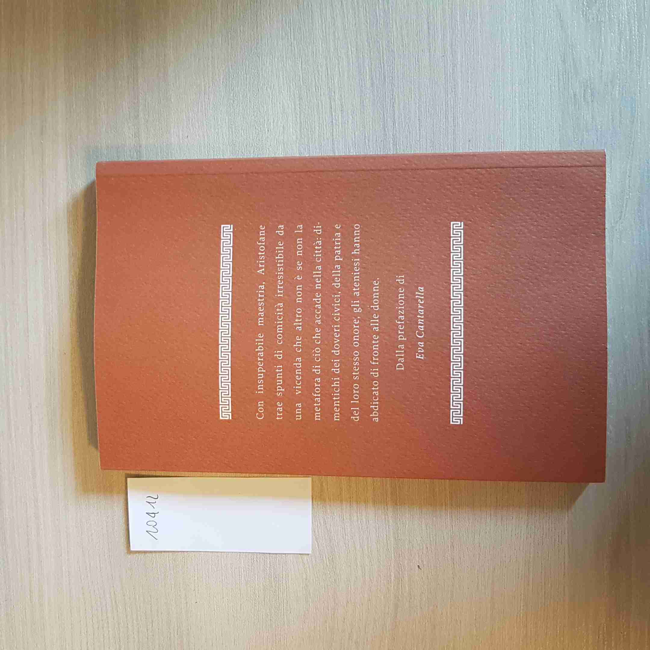 LISISTRATA la rivolta delle donne - ARISTOFANE - BUR, CORRIERE DELLA SERA - 2012