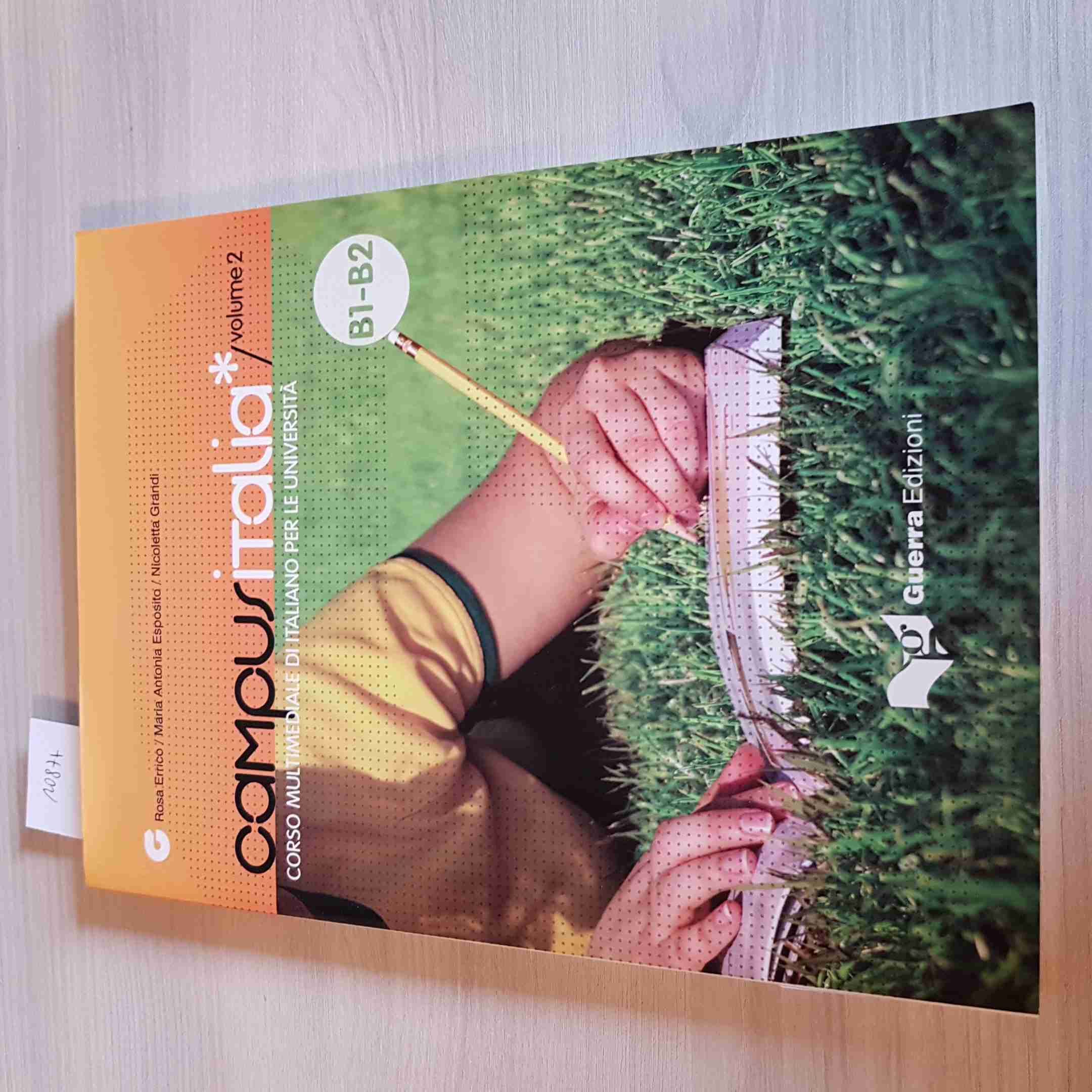 CAMPUS ITALIA VOLUME 2 B1 B2 - ERRICO, ESPOSITO, GRANDI - GUERRA EDIZIONI 2011