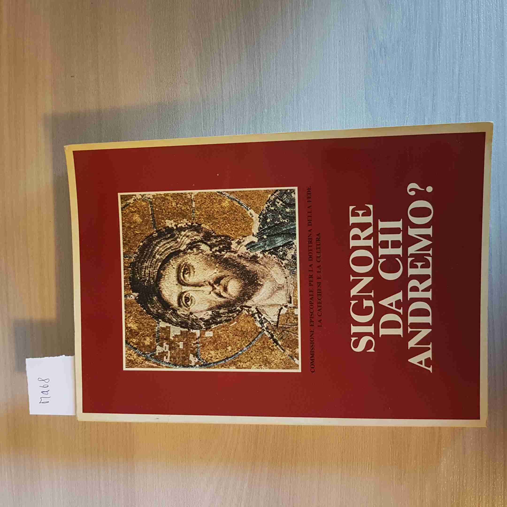 SIGNORE DA CHI ANDREMO? - EDIZIONE CONFERENZA EPISCOPALE ITALIANA - 1981