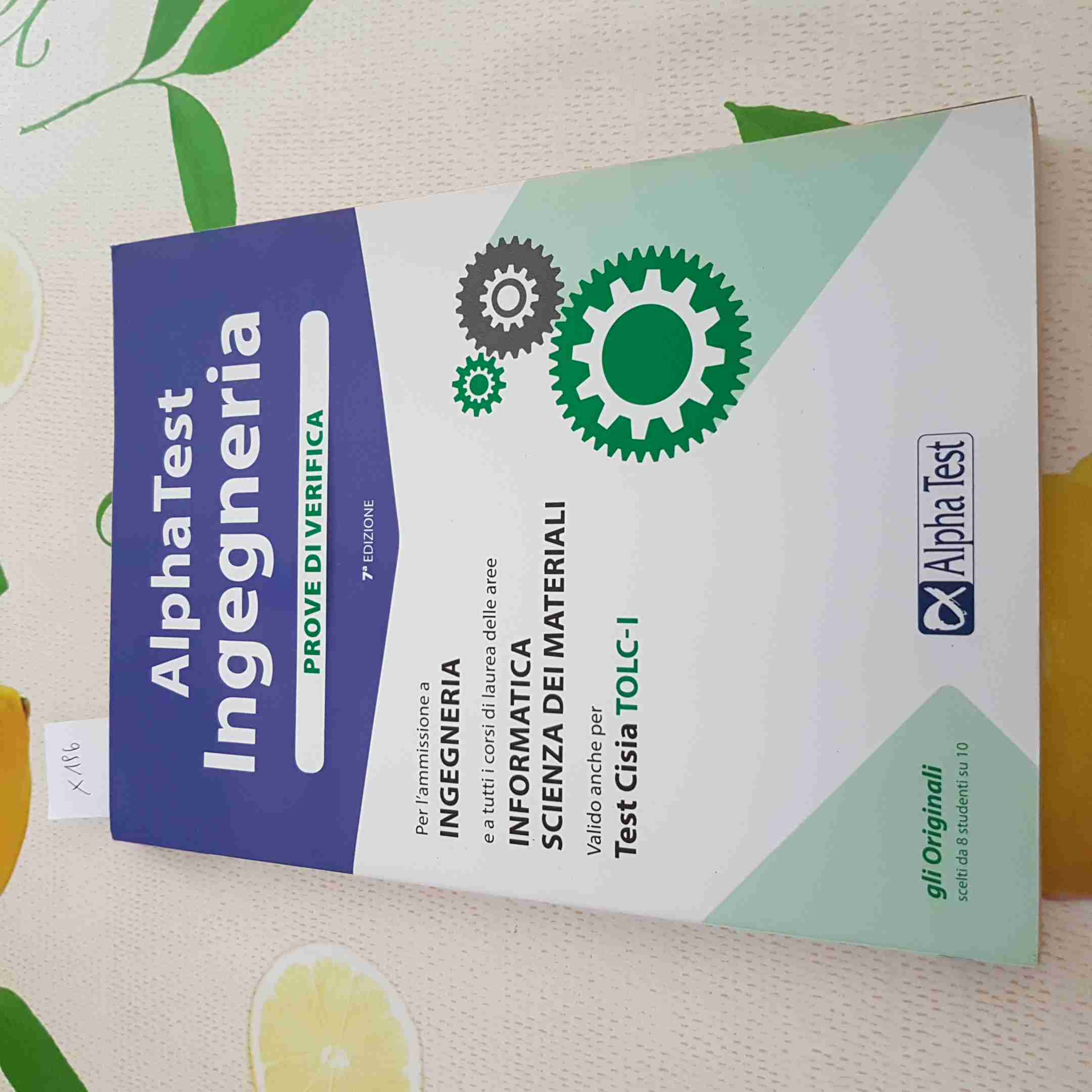 INGEGNERIA prove di verifica cisia tolc- I con le soluzioni ALPHA TEST - 2019