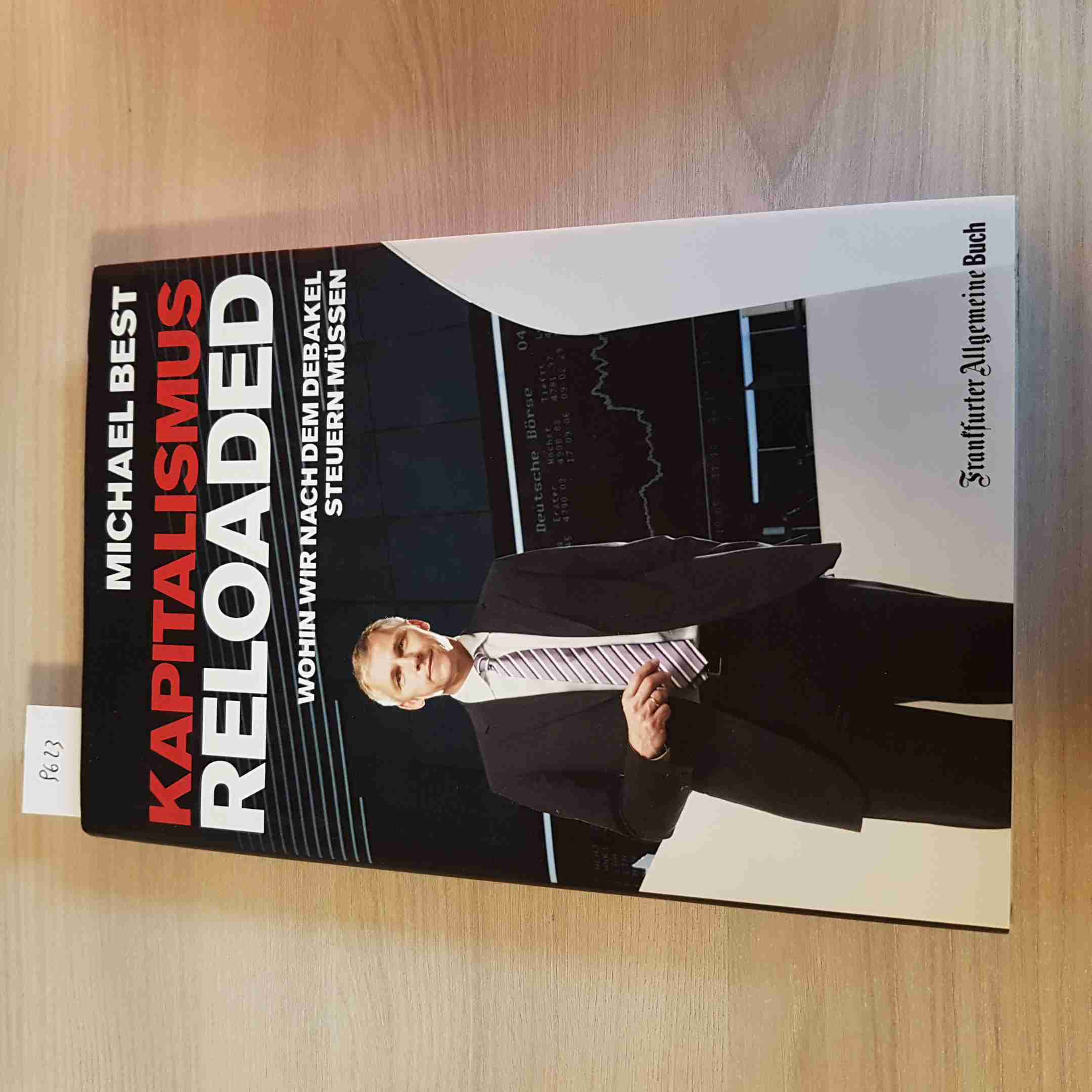 KAPITALISMUS RELOADED wohin wir nach dem MICHAEL BEST FRANFURTER ALLGEMEINE