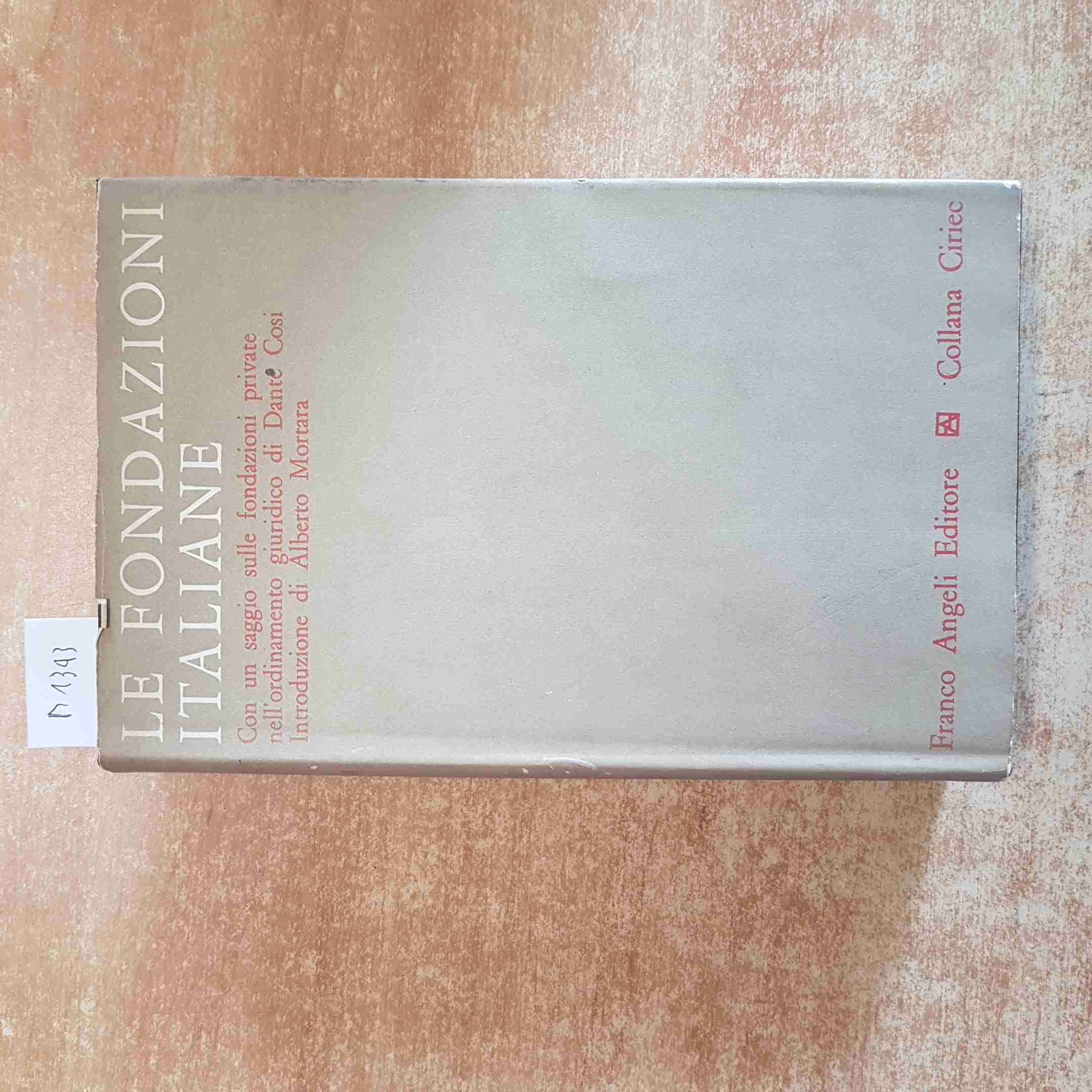 LE FONDAZIONI ITALIANE 1973 CIRIEC FRANCO ANGELI agnelli cini olivetti