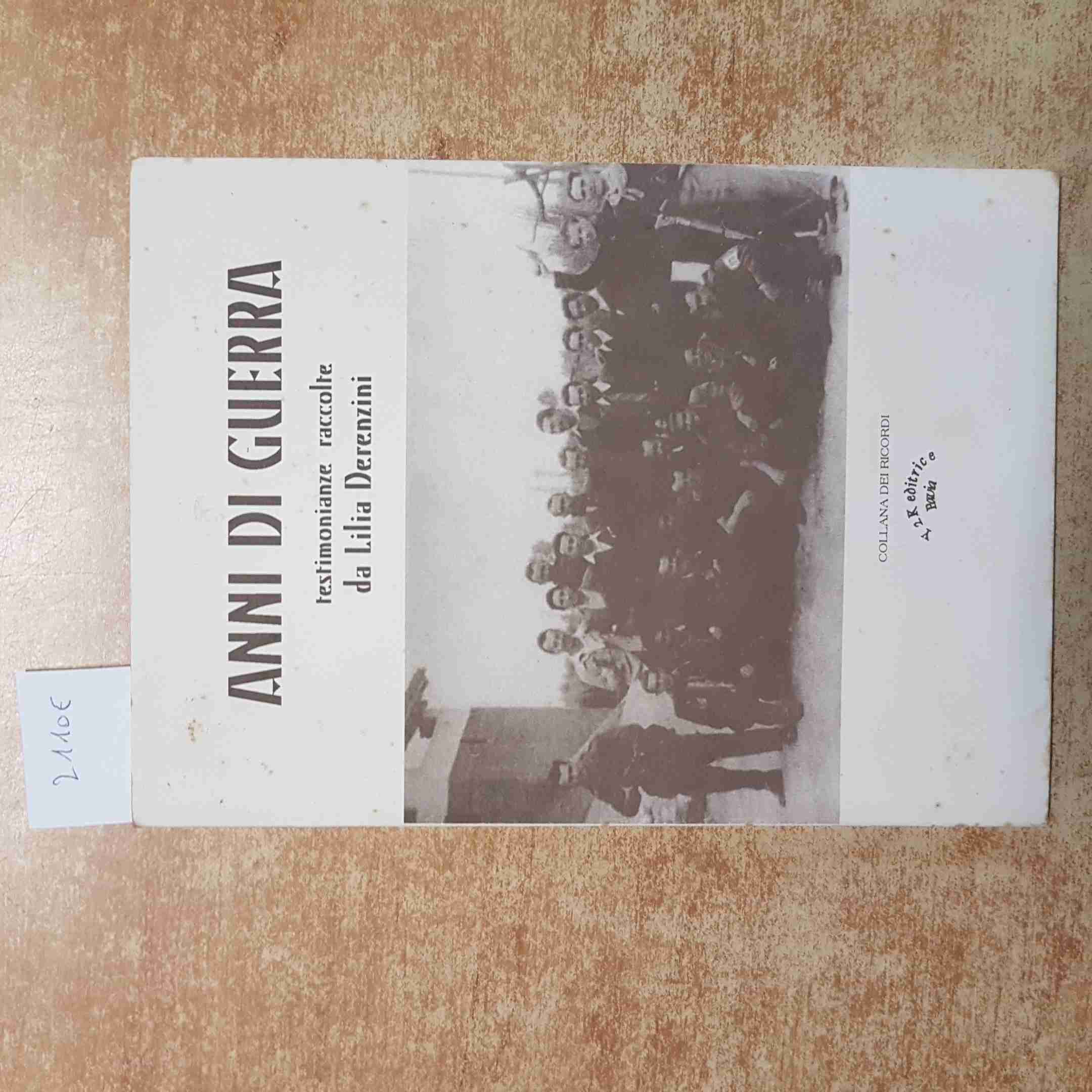 ANNI DI GUERRA LILIA DERENZINI TESTIMONIANZE PAVIA RESISTENZA 1999 fiume carso