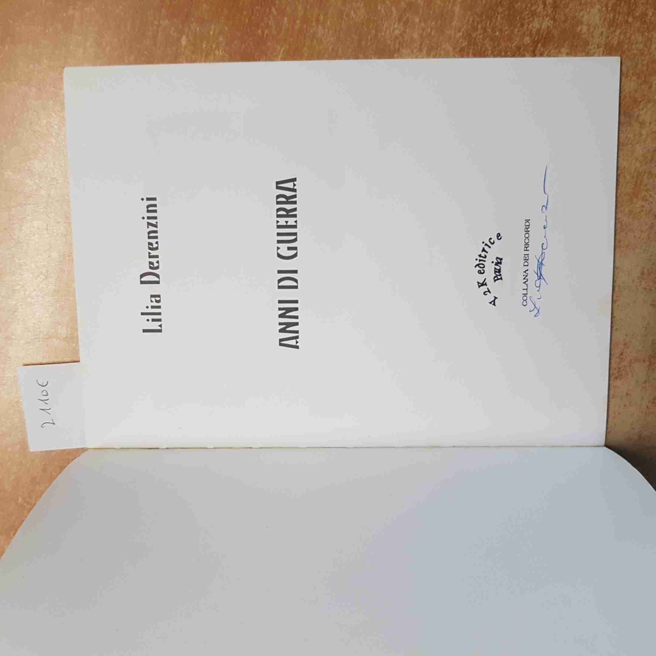 ANNI DI GUERRA LILIA DERENZINI TESTIMONIANZE PAVIA RESISTENZA 1999 fiume carso