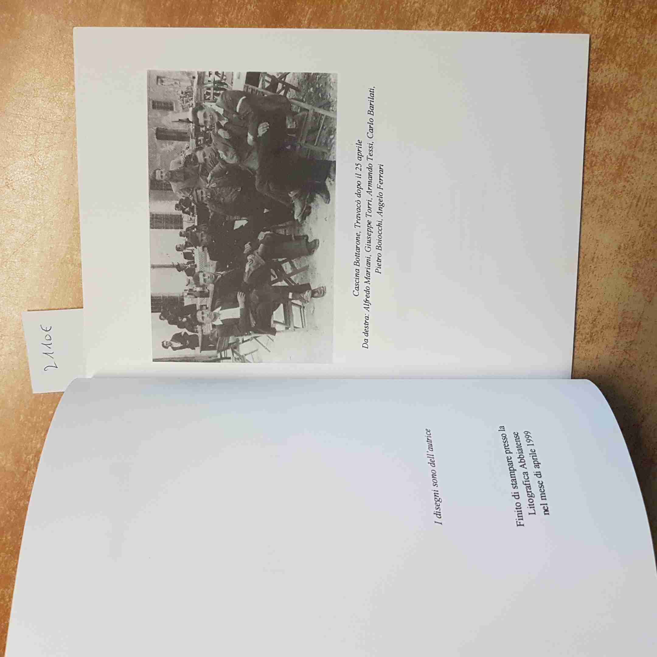 ANNI DI GUERRA LILIA DERENZINI TESTIMONIANZE PAVIA RESISTENZA 1999 fiume carso