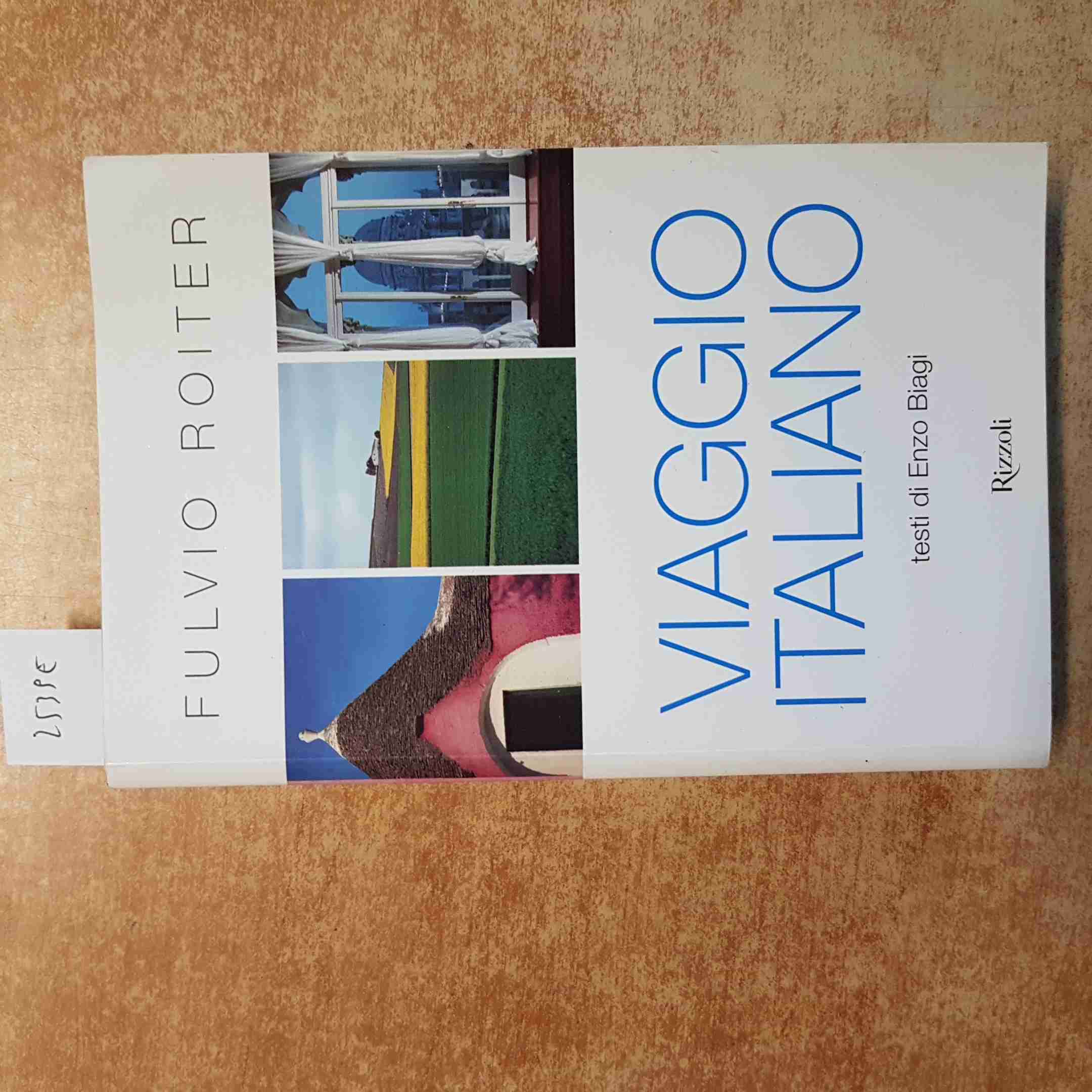 FULVIO ROITER VIAGGIO ITALIANO - TESTI DI ENZO BIAGI - RIZZOLI - FOTOGRAFIA 1999