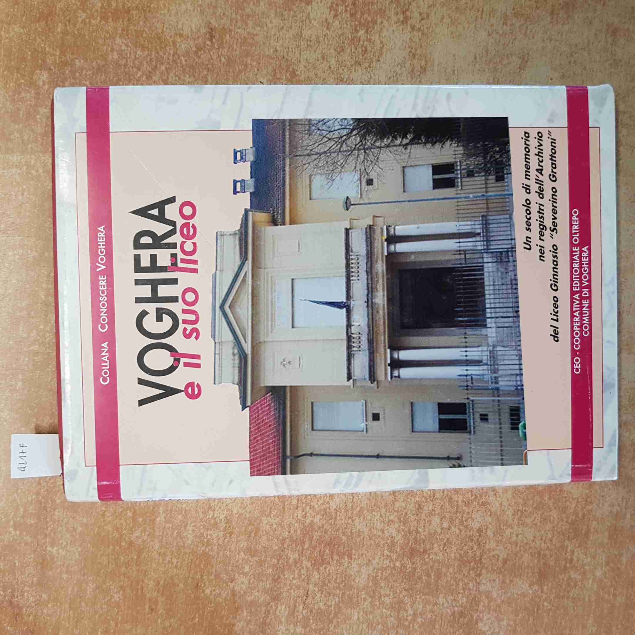 VOGHERA E IL SUO LICEO - BONFOCO FRANZOSI 2008 CEO COOPERATIVA EDITORIALE PAVIA