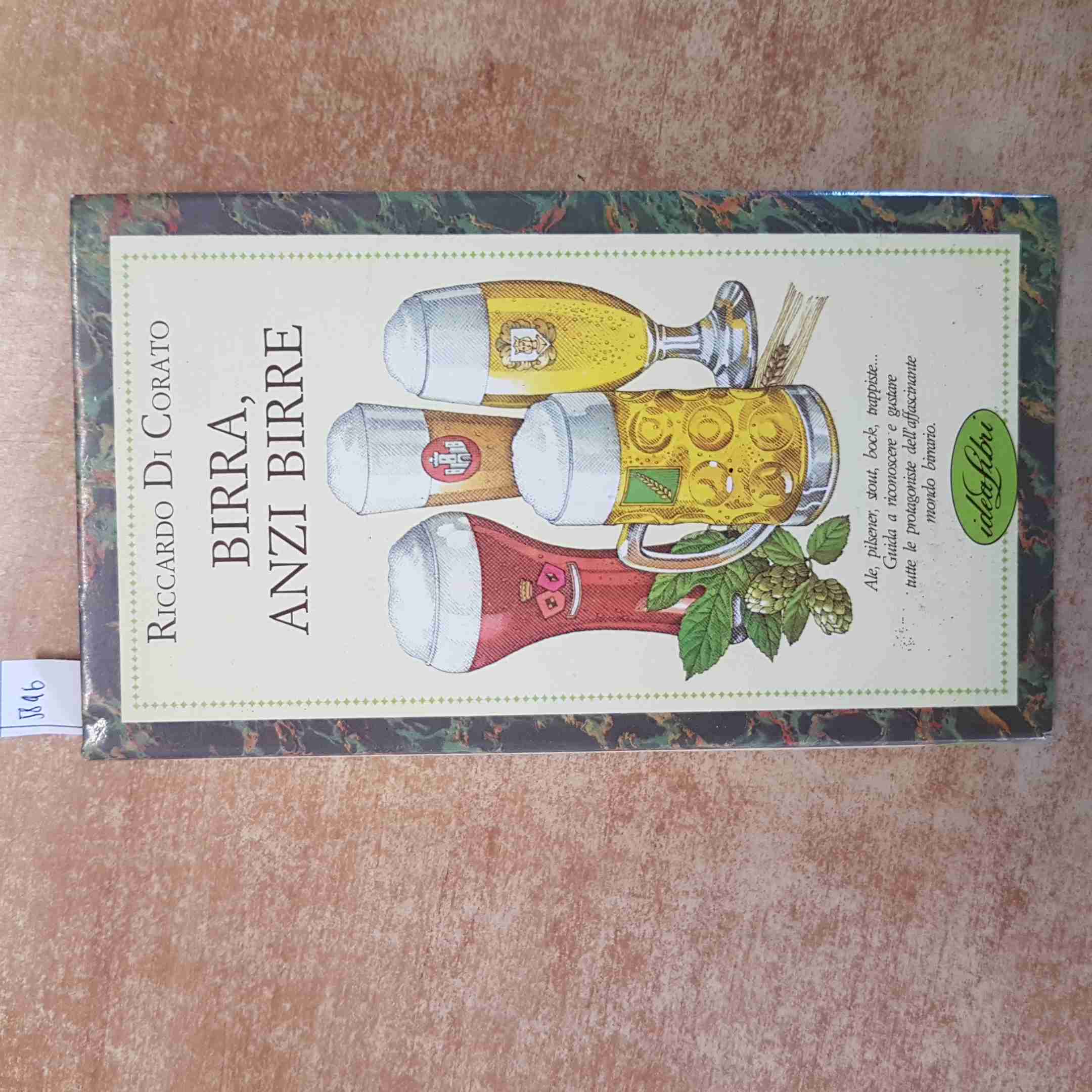BIRRA, ANZI BIRRE - RICCARDO DI CORATO 1989 IDEALIBRI PRIMA EDIZIONE