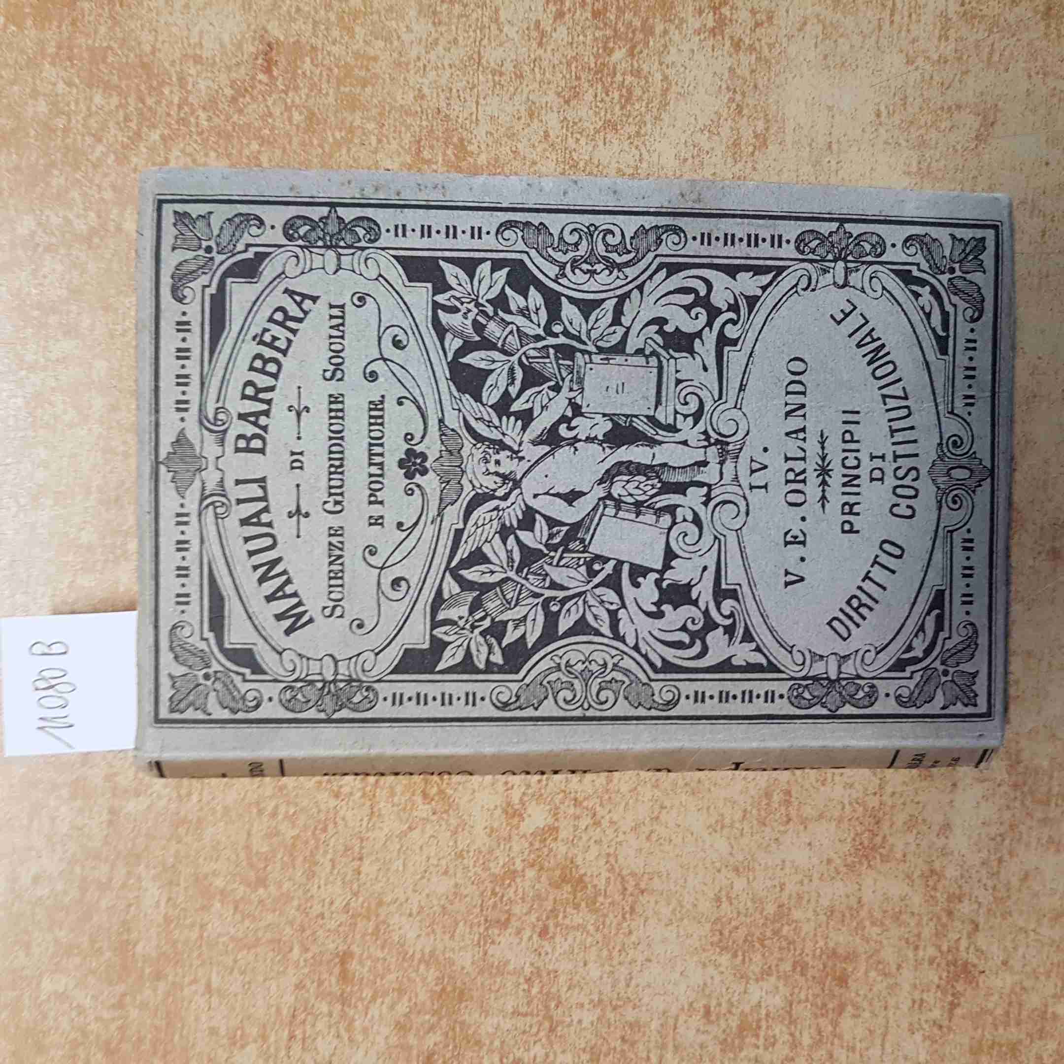 V.E. ORLANDO - PRINCIPII DI DIRITTO COSTITUZIONALE - BARBERA 1928 5 EDIZIONE
