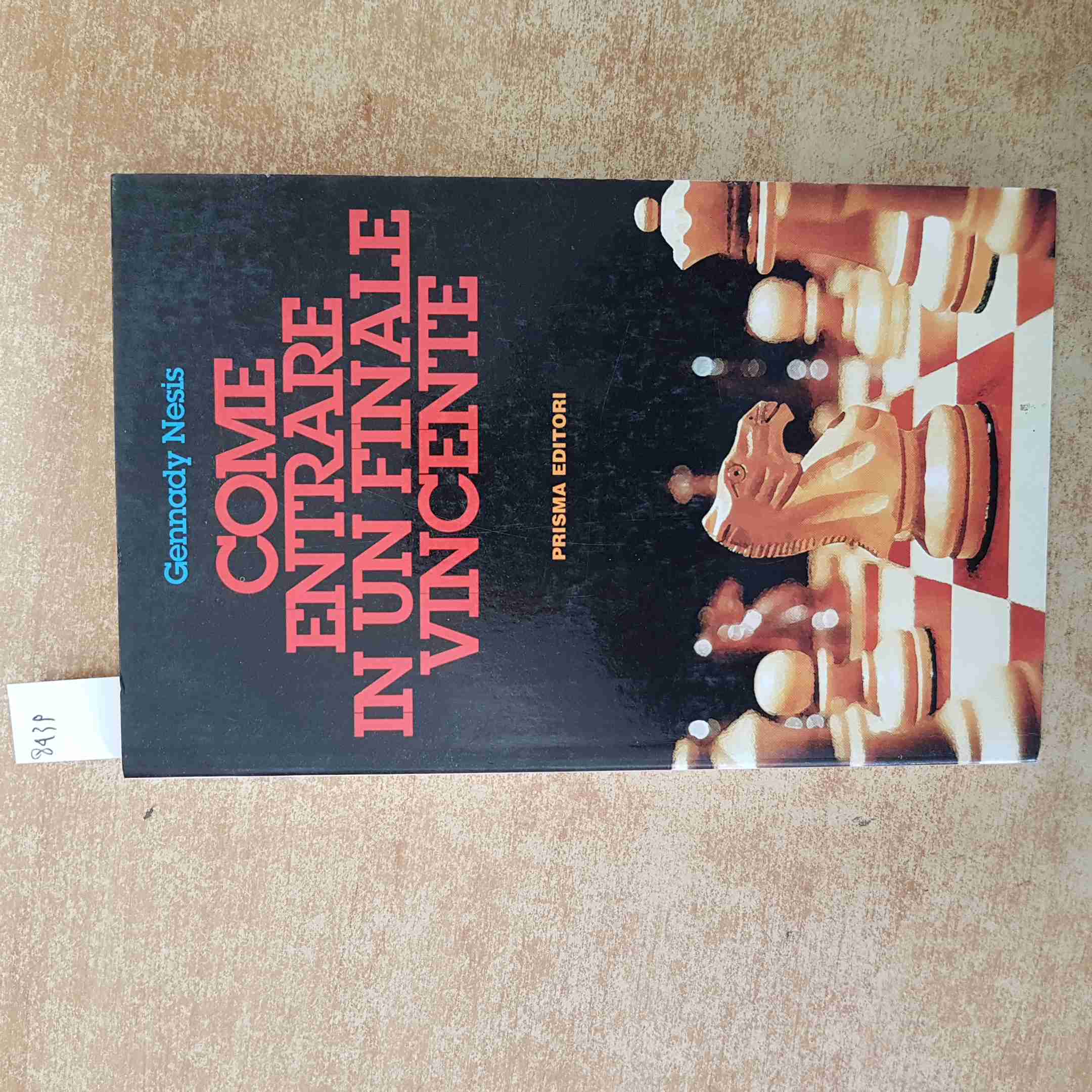 GENNADY NESIS - COME ENTRARE IN UN FINALE VINCENTE - SCACCHI - PRISMA 1997