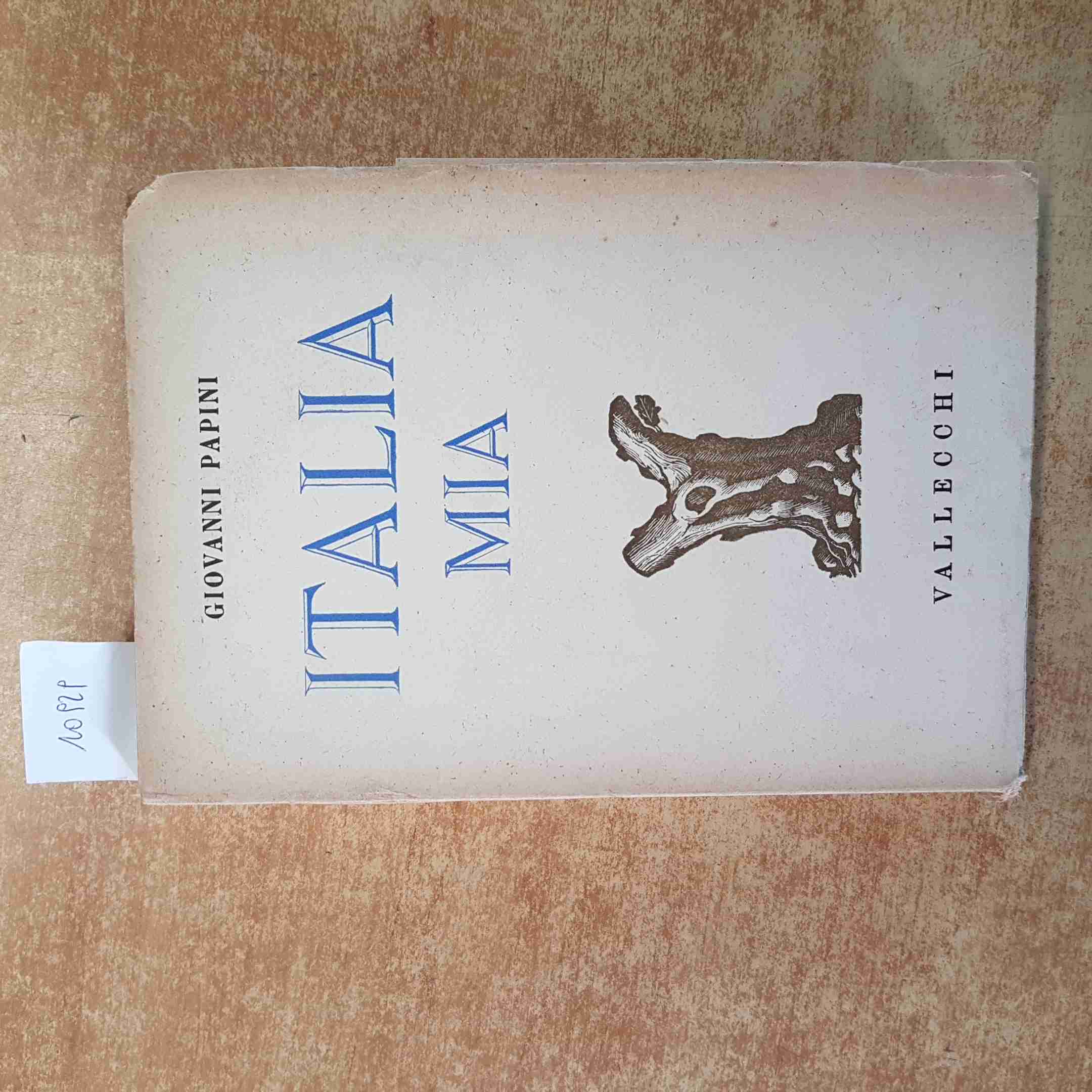 GIOVANNI PAPINI - ITALIA MIA 1ST EDITION - VALLECCHI 1939 FLORENCE ITALIAN HISTORY