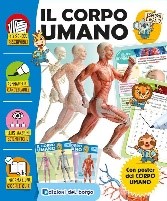 CORPO UMANO (IL) ESPLORO E IMPARO