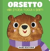 ORSETTO - UNA STORIA TOCCA E SENTI